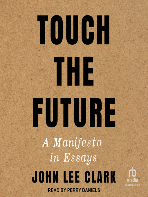 Title details for Touch the Future by John Lee Clark - Wait list